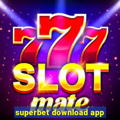 superbet download app